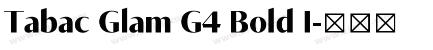 Tabac Glam G4 Bold I字体转换